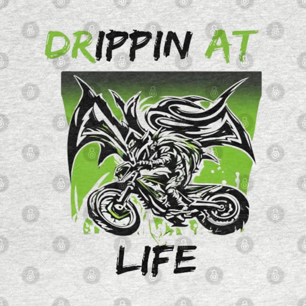 Life is dripppin by TeeProDesigns